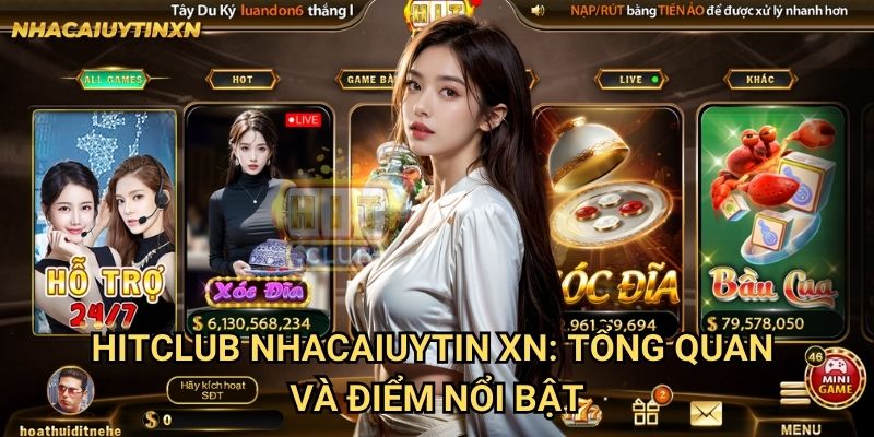 Hitclub Nhacaiuytin xn: Tổng quan và điểm nổi bật